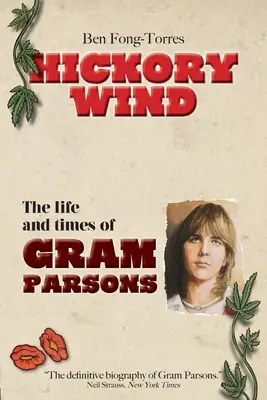 Hickory Wind - Die Biographie von Gram Parsons - Hickory Wind - The Biography of Gram Parsons