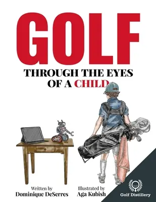 Golf durch die Augen eines Kindes - Golf Through the Eyes of a Child