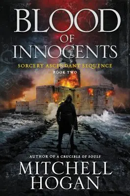 Blut der Unschuldigen: Buch zwei der Sorcery Ascendant-Reihe - Blood of Innocents: Book Two of the Sorcery Ascendant Sequence