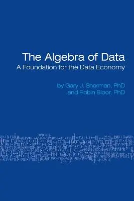 Die Algebra der Daten: Eine Grundlage für die Datenökonomie - The Algebra of Data: A Foundation for the Data Economy