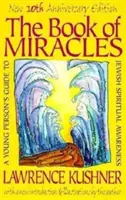 Das Buch der Wunder: Ein Leitfaden für junge Menschen zu jüdischem spirituellem Bewußtsein - The Book of Miracles: A Young Person's Guide to Jewish Spiritual Awareness