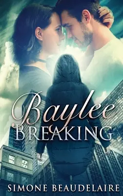 Baylee Breaking: Hardcover-Großdruckausgabe - Baylee Breaking: Large Print Hardcover Edition