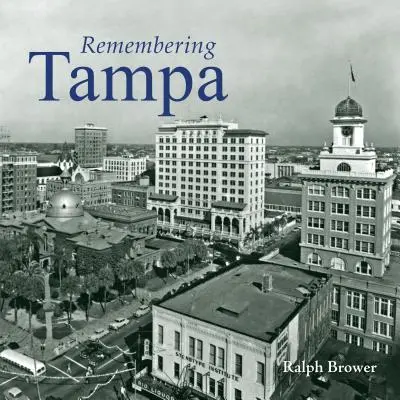 Erinnerungen an Tampa - Remembering Tampa