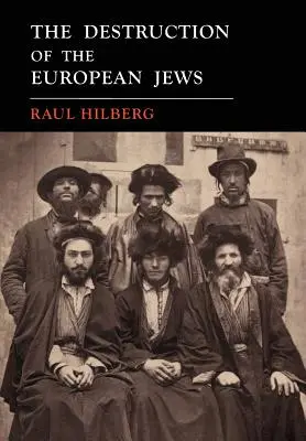 Die Vernichtung der europäischen Juden: Faksimile der Erstausgabe von 1961 - The Destruction of the European Jews: 1961 First Edition Facsimile