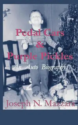 Tretautos und lila Gurken: Eine Autobiographie - Pedal Cars & Purple Pickles: An Auto Biography