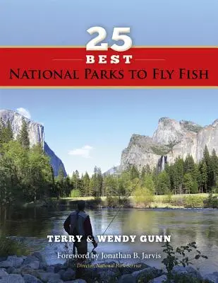 Die 25 besten Nationalparks zum Fliegenfischen - 25 Best National Parks to Fly Fish