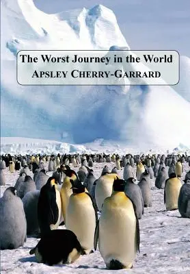 Die schlimmste Reise der Welt - The Worst Journey in the World