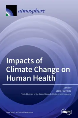 Auswirkungen des Klimawandels auf die menschliche Gesundheit - Impacts of Climate Change on Human Health
