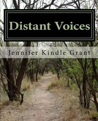 Ferne Stimmen Unser Kindle-Erbe: Die Abstammungslinie von Effie Thompson Kindle - Distant Voices Our Kindle Heritage: The Ancestral Line of Effie Thompson Kindle