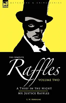 Die kompletten Raffles: 2-Der Dieb in der Nacht & Mr. Justice Raffles - The Complete Raffles: 2-A Thief in the Night & Mr Justice Raffles