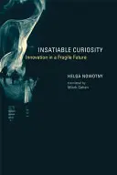 Unstillbare Neugierde: Innovation in einer zerbrechlichen Zukunft - Insatiable Curiosity: Innovation in a Fragile Future