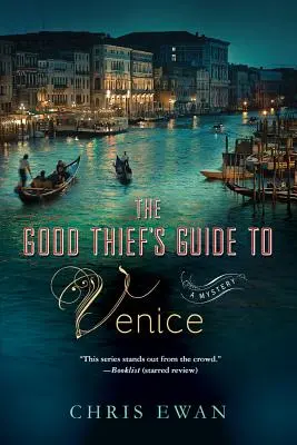 Der Reiseführer für gute Diebe in Venedig - Good Thief's Guide to Venice