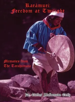 Rarmuri: Erinnerungen der Tarahumara - Rarmuri: Memories from The Tarahumara