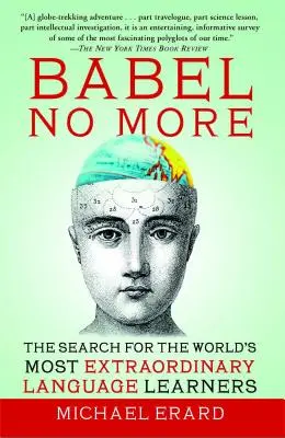 Babel No More: Die Suche nach den außergewöhnlichsten Sprachschülern der Welt - Babel No More: The Search for the World's Most Extraordinary Language Learners