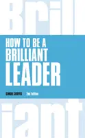 Wie man eine brillante Führungskraft wird, 2. überarbeitete Auflage - How to Be a Brilliant Leader, revised 2nd edn