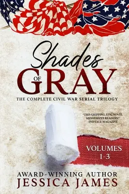 Shades of Gray: Vollständige Bürgerkriegs-Trilogie: Vollständige Bürgerkriegs-Serien-Trilogie - Shades of Gray: Complete Civil War Serial Trilogy: Complete Civil War Serial Trilogy