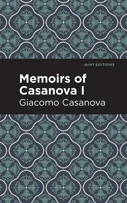 Memoiren von Casanova Band I - Memoirs of Casanova Volume I