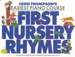 John Thompsons Klavierkurs - Erste Kinderreime - John Thompson's Piano Course - First Nursery Rhymes