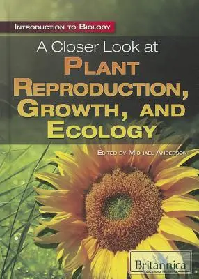 Pflanzenvermehrung, Wachstum und Ökologie aus der Nähe betrachtet - A Closer Look at Plant Reproduction, Growth, and Ecology