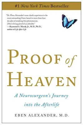Der Beweis des Himmels: Die Reise eines Neurochirurgen ins Jenseits - Proof of Heaven: A Neurosurgeon's Journey Into the Afterlife