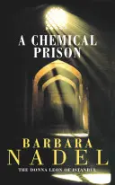 Chemical Prison (Inspector Ikmen Mystery 2) - Ein unaufgeregter Kriminalroman aus Istanbul - Chemical Prison (Inspector Ikmen Mystery 2) - An unputdownable Istanbul-based murder mystery