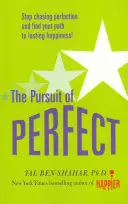 Das Streben nach Perfektion: Hören Sie auf, der Perfektion hinterherzujagen und entdecken Sie den wahren Weg zu dauerhaftem Glück (UK PB) - Pursuit of Perfect: Stop Chasing Perfection and Discover the True Path to Lasting Happiness (UK PB)