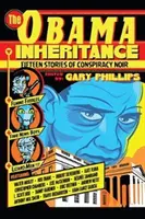 Die Obama-Erbschaft: Fünfzehn Geschichten von Verschwörungs-Noir - The Obama Inheritance: Fifteen Stories of Conspiracy Noir