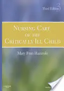 Pflege des kritisch kranken Kindes - Nursing Care of the Critically Ill Child