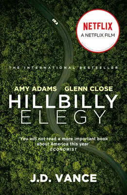 Hillbilly Elegy - Memoiren einer Familie und einer Kultur in der Krise - Hillbilly Elegy - A Memoir of a Family and Culture in Crisis