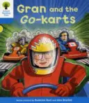 Oxford Lesebaum: Stufe 3: Entschlüsseln und Entwickeln: Oma und die Go-Karts - Oxford Reading Tree: Level 3: Decode and Develop: Gran and the Go-karts