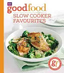 Gutes Essen: Slow Cooker Favourites - Good Food: Slow Cooker Favourites