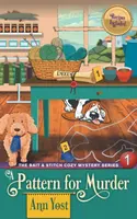 Ein Muster für Mord (Die gemütliche Krimiserie Bait & Stitch, Buch 1) - A Pattern for Murder (The Bait & Stitch Cozy Mystery Series, Book 1)