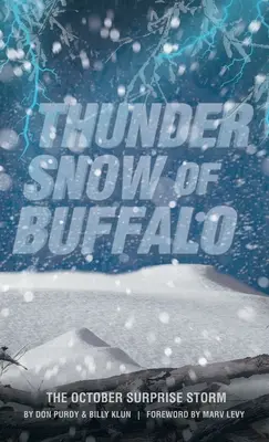 Der Donnerschnee von Buffalo: Der Oktober-Überraschungssturm - Thunder Snow of Buffalo: The October Surprise Storm