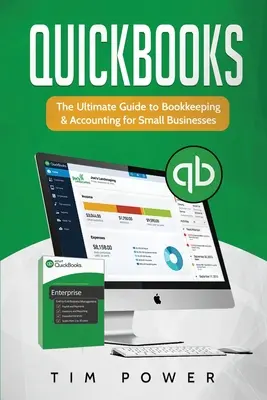 QuickBooks: Der ultimative Leitfaden für Buchhaltung und Rechnungswesen für kleine Unternehmen - QuickBooks: The Ultimate Guide to Bookkeeping & Accounting for Small Businesses