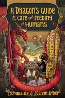 Der Leitfaden eines Drachen für die Pflege und Ernährung von Menschen - A Dragon's Guide to the Care and Feeding of Humans