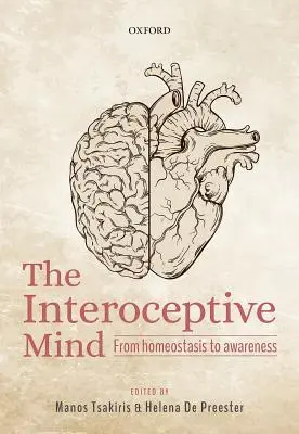 Der interozeptive Geist: Von der Homöostase zum Gewahrsein - The Interoceptive Mind: From Homeostasis to Awareness