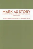 Markus als Geschichte: Eine Einführung in die Erzählung eines Evangeliums, Dritte Auflage - Mark as Story: An Introduction to the Narrative of a Gospel, Third Edition