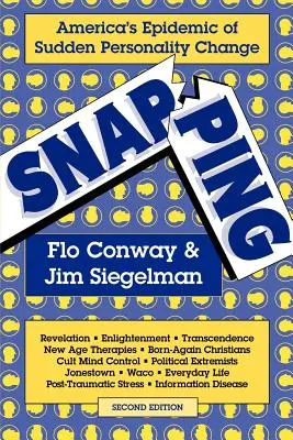 Schnappen: Amerikas Epidemie der plötzlichen Persönlichkeitsveränderung, 2. - Snapping: America's Epidemic of Sudden Personality Change, 2nd Ed.