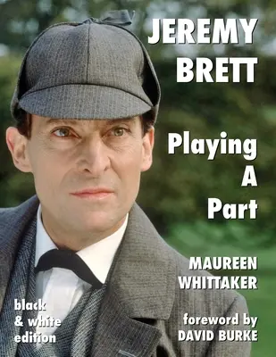 Jeremy Brett - Eine Rolle spielen - Jeremy Brett - Playing A Part