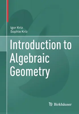 Einführung in die Algebraische Geometrie - Introduction to Algebraic Geometry
