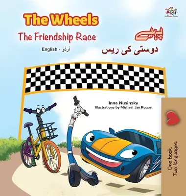 Die Räder - Das Freundschaftsrennen (Englisch Urdu Bilinguales Buch für Kinder) - The Wheels -The Friendship Race (English Urdu Bilingual Book for Kids)