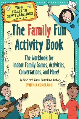 Das Family Fun Activity Book: Das Arbeitsbuch für Indoor-Familienspiele, Aktivitäten, Gespräche und mehr! - The Family Fun Activity Book: The Workbook for Indoor Family Games, Activities, Conversations, and More!