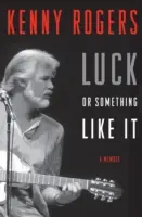Glück oder etwas Ähnliches: Memoiren - Luck or Something Like It: A Memoir
