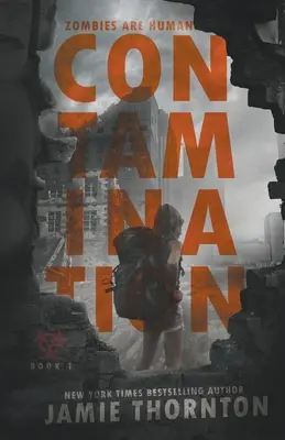 Verseuchung (Zombies sind menschlich, Buch Eins) - Contamination (Zombies Are Human, Book One)