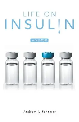 Leben mit Insulin: Ein Memoir - Life on Insulin: A Memoir