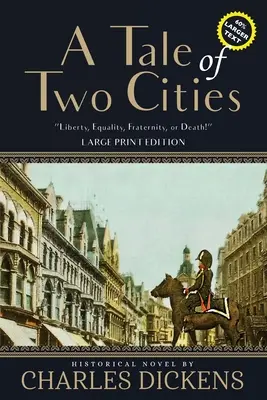 Eine Geschichte aus zwei Städten (kommentiert, Großdruck) - A Tale of Two Cities (Annotated, Large Print)