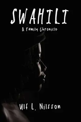 Suaheli: Eine Familienchronik - Swahili: A Family Chronicle