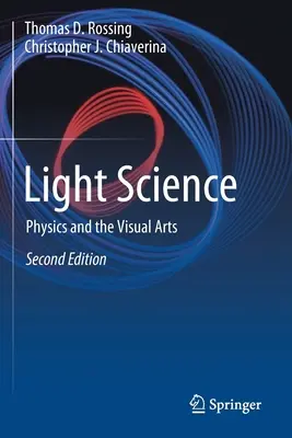 Lichtwissenschaft: Physik und visuelle Künste - Light Science: Physics and the Visual Arts
