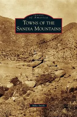 Städte in den Sandia Mountains - Towns of the Sandia Mountains