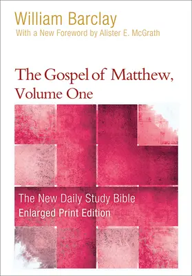 Das Matthäus-Evangelium, Band 1 (vergrößerter Druck) - The Gospel of Matthew, Volume 1 (Enlarged Print)